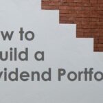 How To Build a Dividend Growth Portfolio From The Ground Up