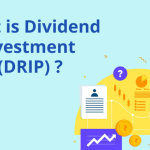 DRIP - Dividend Reinvestment Plan